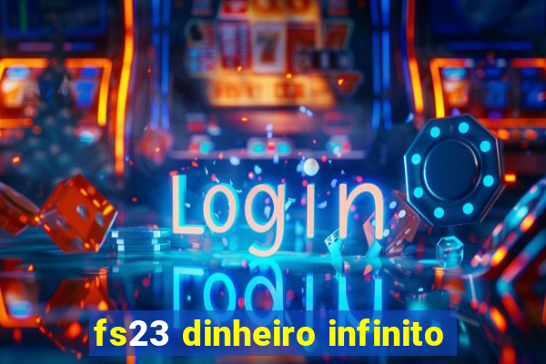 fs23 dinheiro infinito