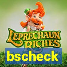 bscheck