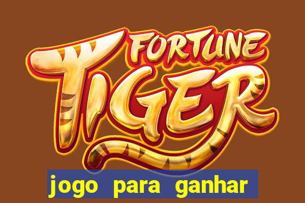 jogo para ganhar dinheiro no pix sem depositar nada