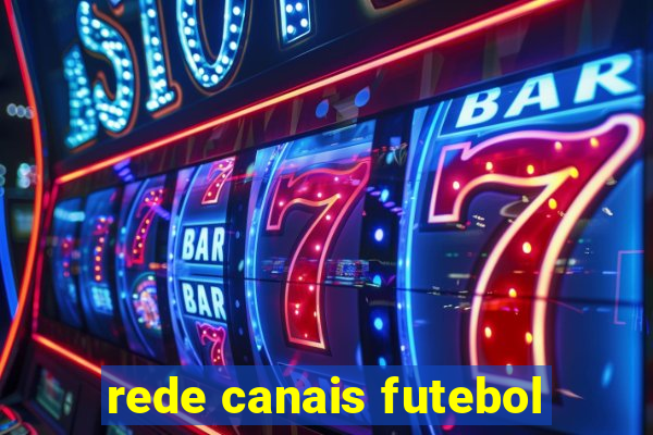 rede canais futebol