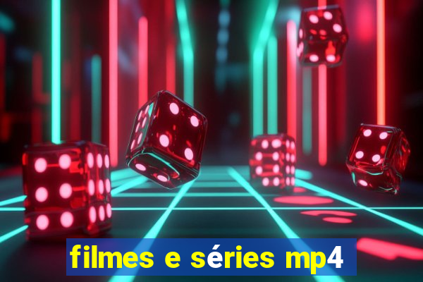 filmes e séries mp4