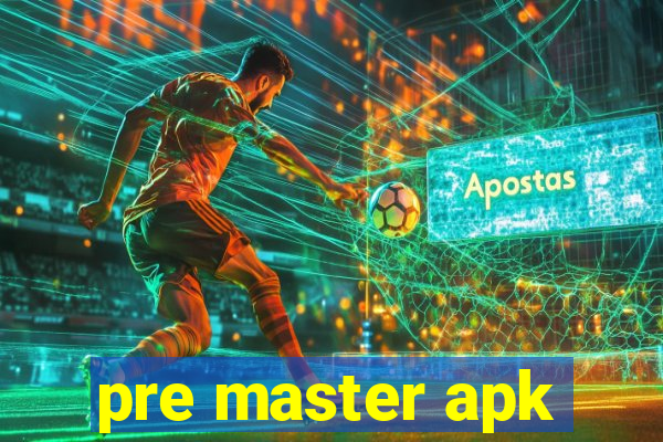 pre master apk