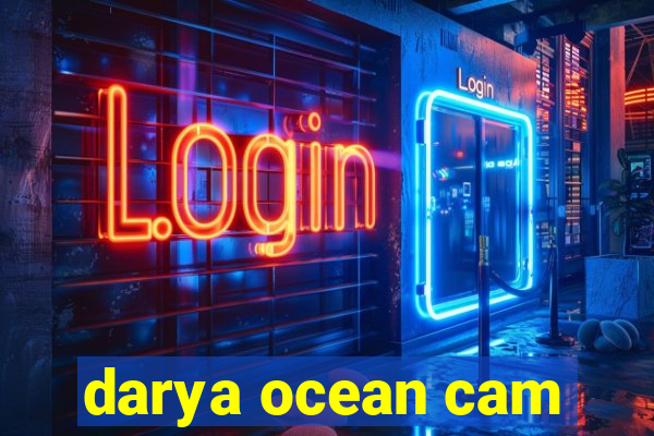 darya ocean cam