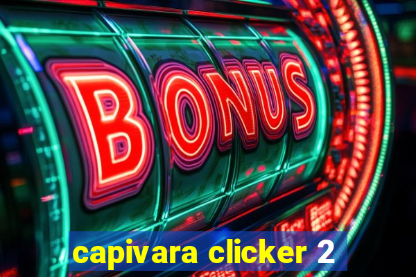 capivara clicker 2