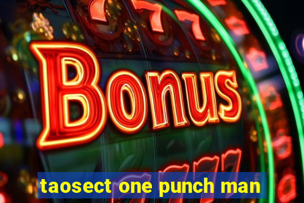 taosect one punch man