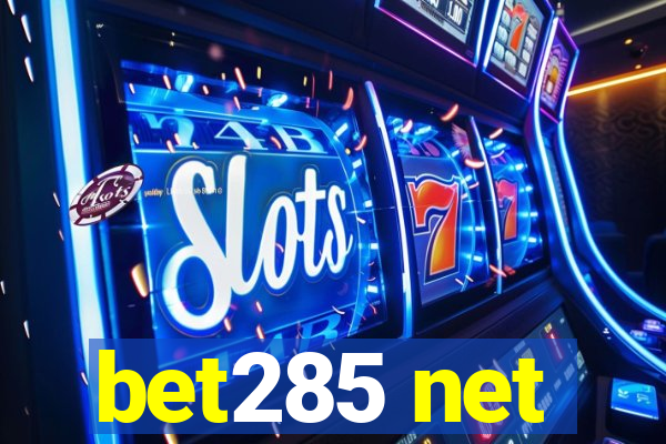 bet285 net