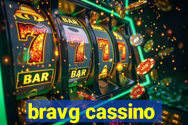 bravg cassino
