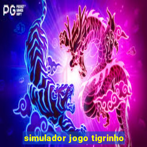 simulador jogo tigrinho