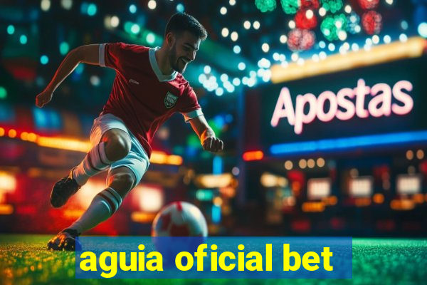 aguia oficial bet