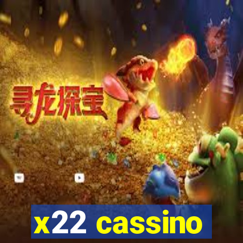 x22 cassino