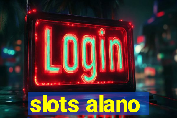slots alano