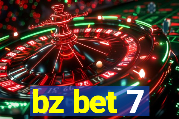bz bet 7
