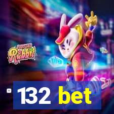 132 bet
