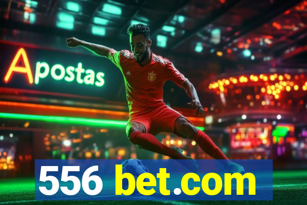 556 bet.com
