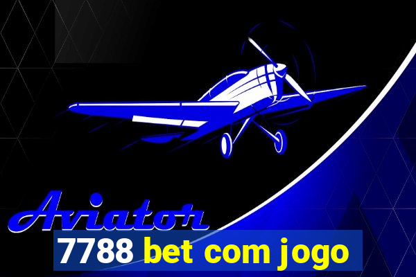 7788 bet com jogo