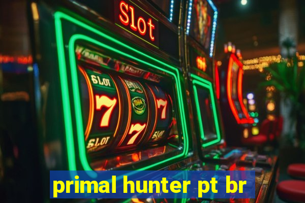 primal hunter pt br