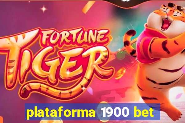 plataforma 1900 bet