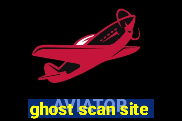 ghost scan site