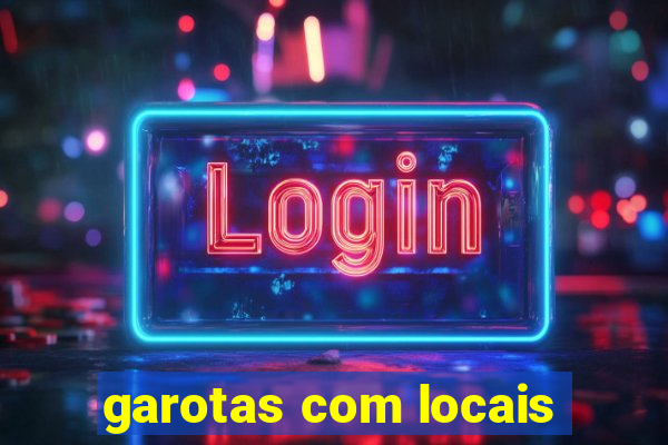 garotas com locais