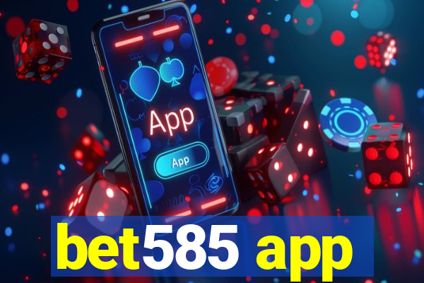 bet585 app