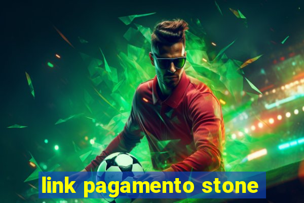 link pagamento stone