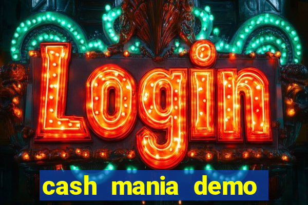 cash mania demo live bet