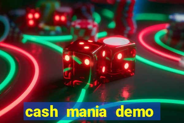 cash mania demo live bet