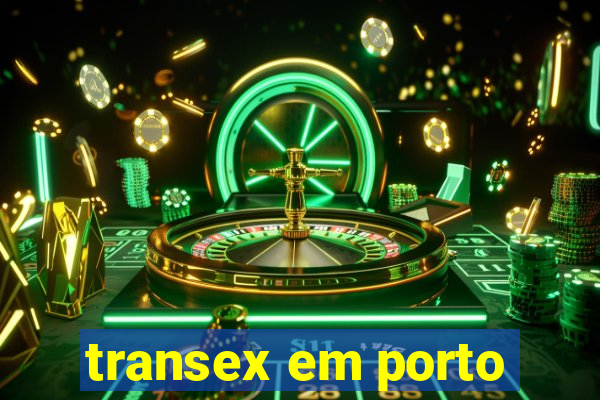 transex em porto