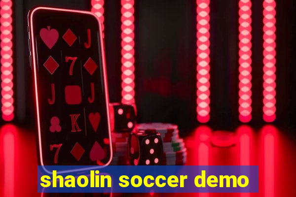 shaolin soccer demo