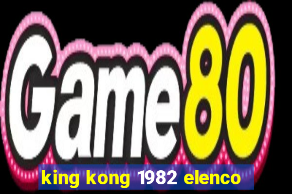 king kong 1982 elenco