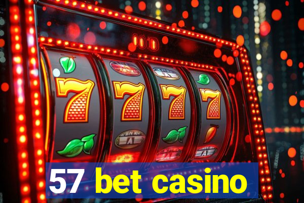 57 bet casino