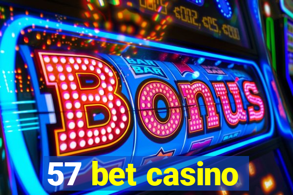 57 bet casino