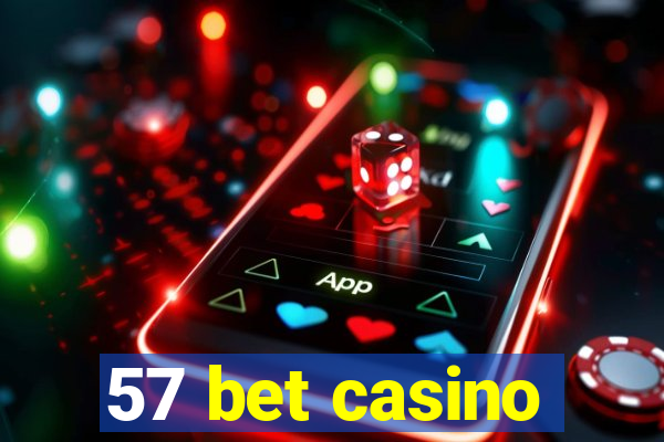 57 bet casino