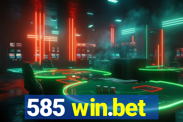 585 win.bet