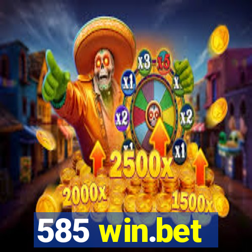 585 win.bet