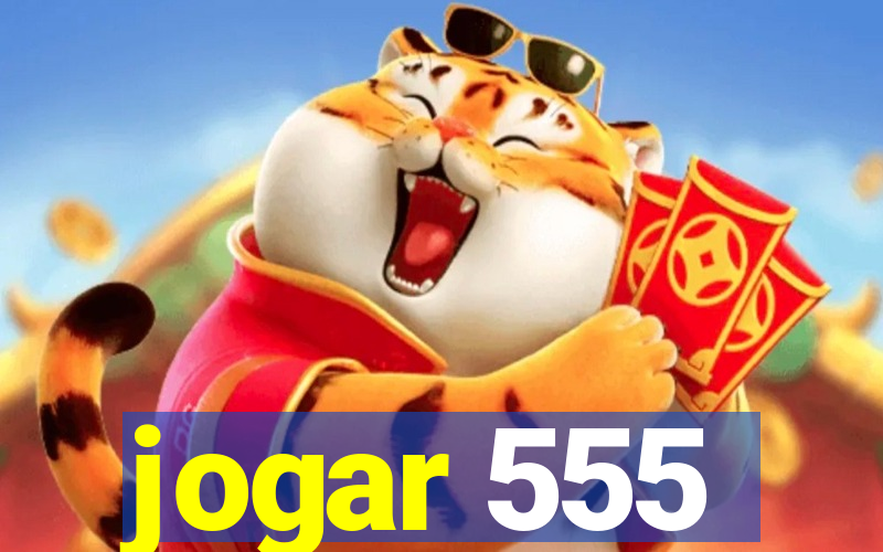 jogar 555