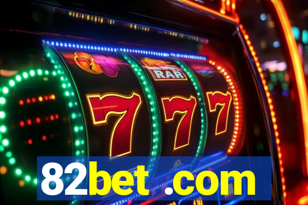 82bet .com
