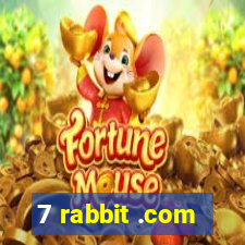 7 rabbit .com