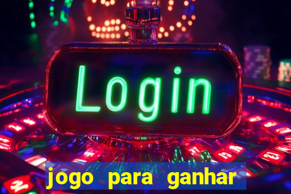 jogo para ganhar dinheiro de verdade no pix na hora