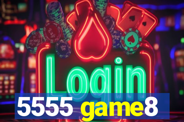 5555 game8