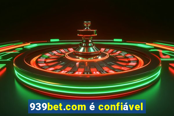939bet.com é confiável