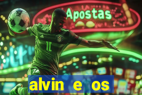 alvin e os esquilos personagens nomes