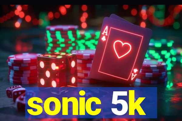 sonic 5k