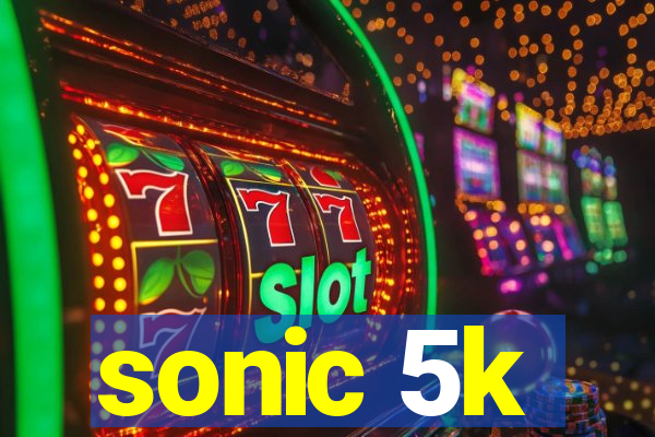 sonic 5k