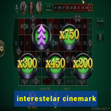 interestelar cinemark