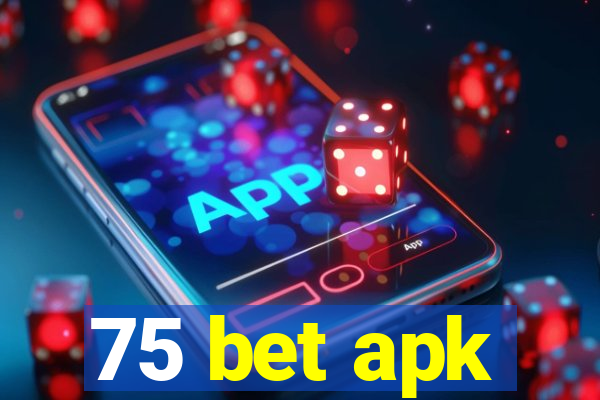 75 bet apk