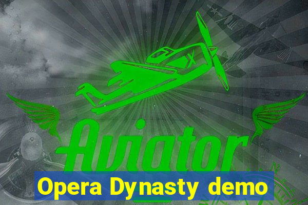 Opera Dynasty demo