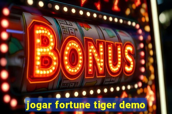 jogar fortune tiger demo
