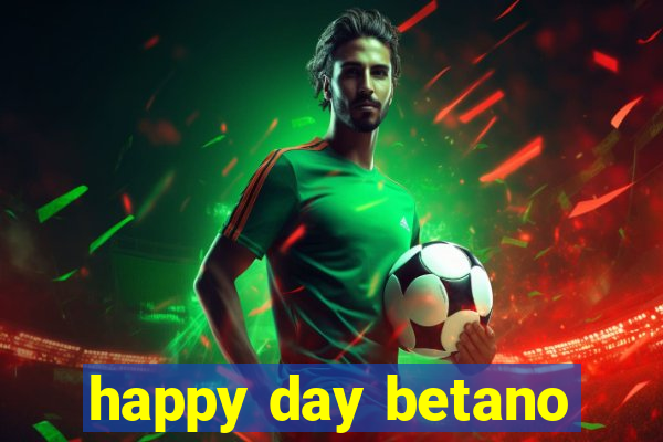 happy day betano
