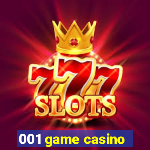 001 game casino